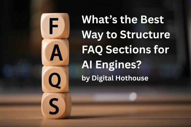 What’s the Best Way to Structure FAQ Sections for AI Engines?