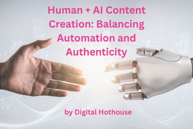 Human + AI Content Creation: Balancing Automation and Authenticity