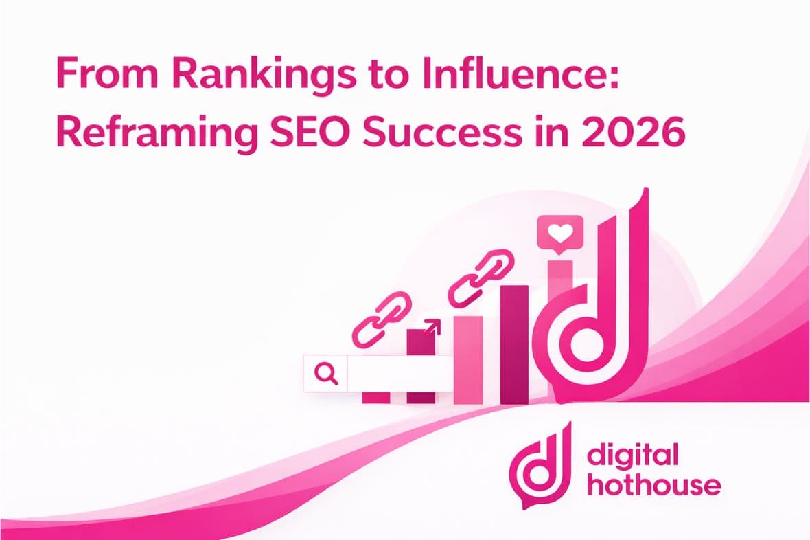 From Rankings to Influence: Reframing SEO Success in 2026
