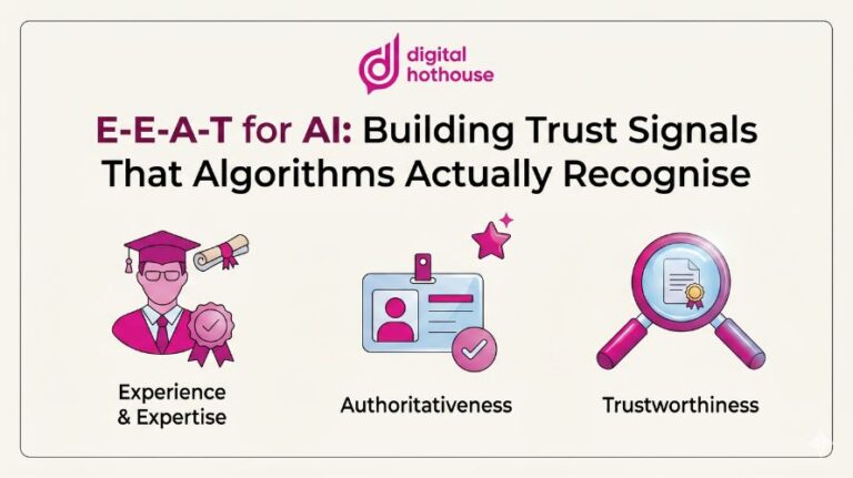 E-E-A-T for AI: Building Trust Signals That Algorithms Actually Recognise
